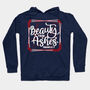 Beauty for Ashes Hoodie